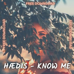 HÆDIS - KNOW ME [XMAS FREE DOWNLOAD]