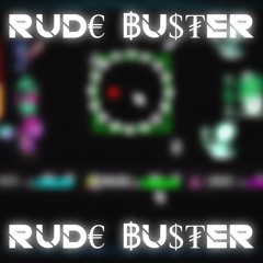 RUD€ ฿U$₮ER | [REMIX]