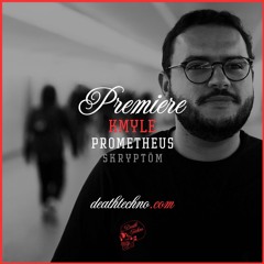 DT:Premiere | Kmyle - Prometheus [Skryptöm]