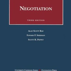 FREE KINDLE 📫 Negotiation, 3d (Coursebook) by  Alan Rau,Edward Sherman,Scott Peppet