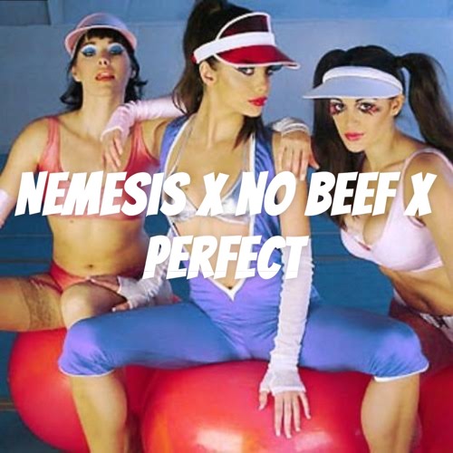 Nemesis X No Beef X Perfect FREE DOWNLOAD (Claytos Bootleg)