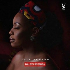 Yola Semedo - Maldita Distância | Divulga aqui 935524659