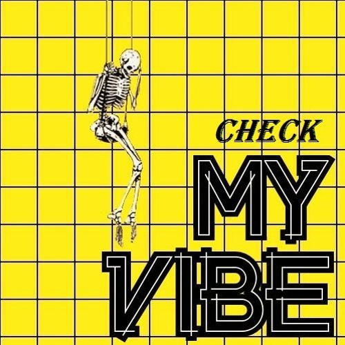 Check - My Vibe (Prod. Sneezii)