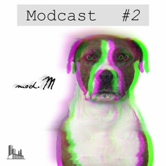 mod.M - Modcast #2