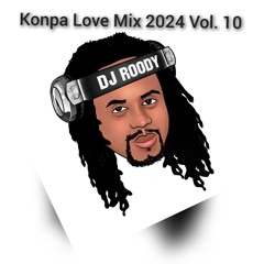 Konpa Love Mix 2024 Vol. 10.   Part (1)