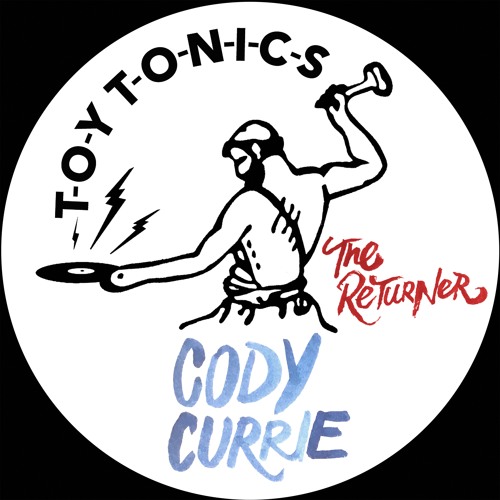 Cody Currie Feat. Tino - The Returner