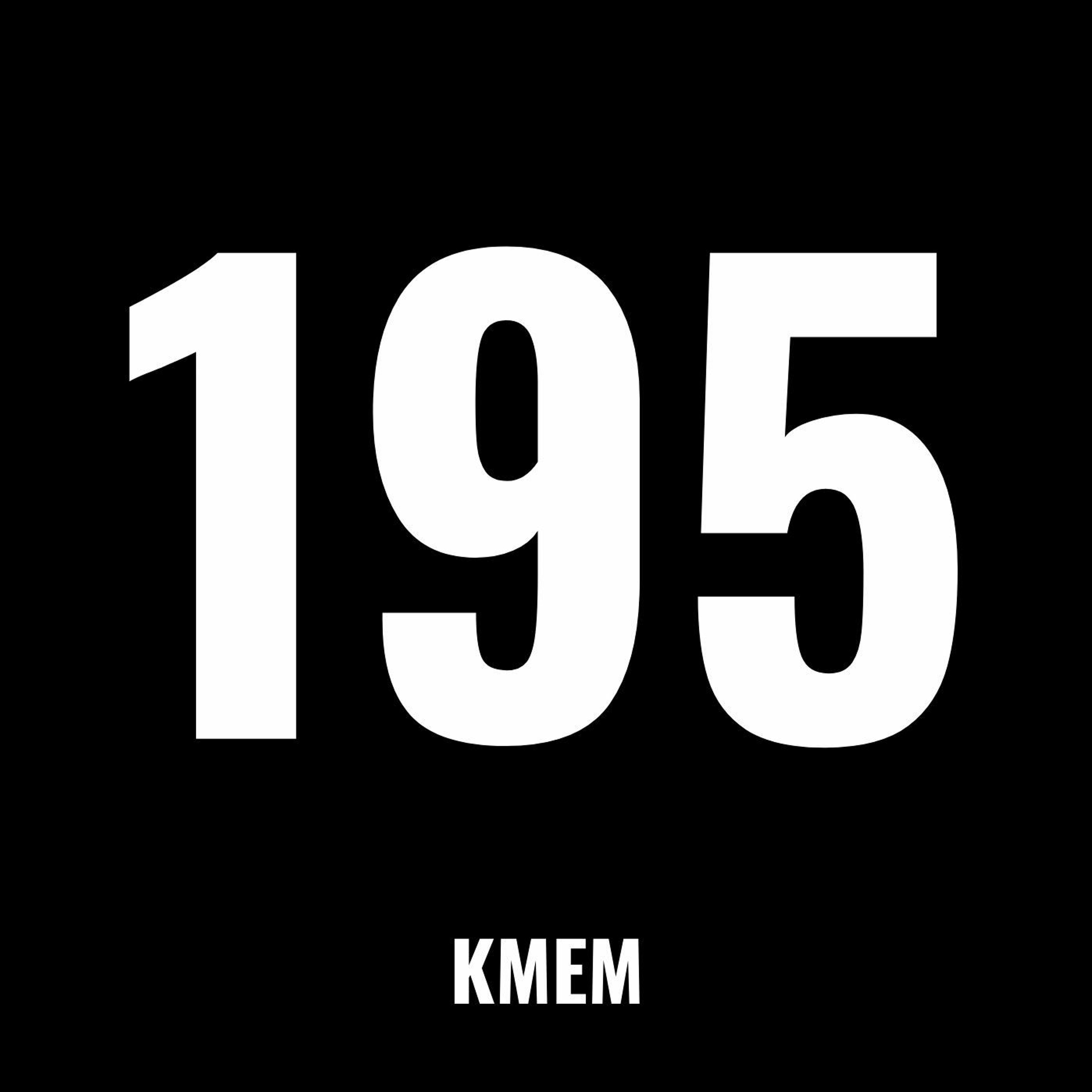 KME Mixtape 195: Light It Up Like We Gon' Burn episode artwork