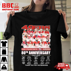 Niner 49ers 80 Years Anniversary San Francisco 49ers Thank You For The Memories Signatures T-Shirt
