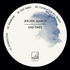 PREMIERE: Jeroen Search - End Times [KVALIA010]