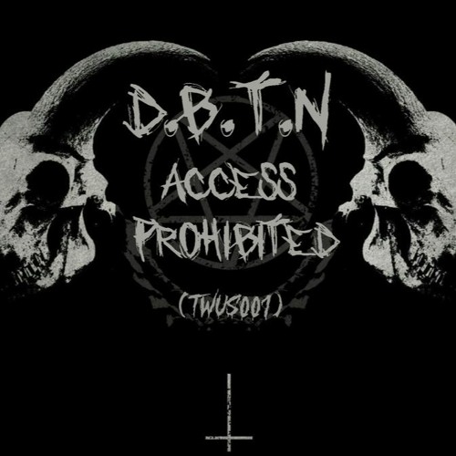 D.B.T.N - ACCESS PROHIBITED [premiere]