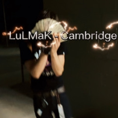 LuLMaK - Cambridge .m4a