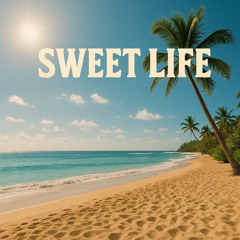 Sweet Life