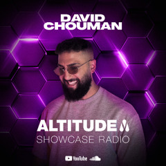 David Chouman | Altitude Showcase Radio - Episode #018