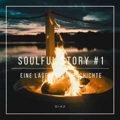 Soulful Story # 1 - Eine Lagerfeuergeschichte