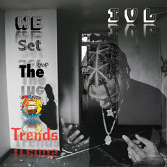 IVL- We Set The Trends {freestyle}