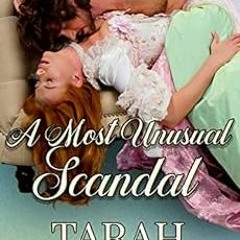 DOWNLOAD EBOOK 📥 A Most Unusual Scandal: Daughters of Scandal (The Marriage Maker Bo