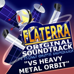 VS Heavy Metal Orbit [Flaterra OST]