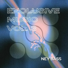 NEY BASS EXCLUSIVE PACK VOL.3  (FREE DOWNLOAD)