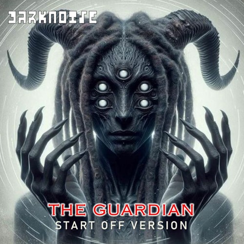 DARKNOISE - THE GUARDIAN  (Start Off Version) Free Download