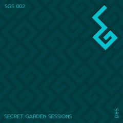 Secret Garden Sessions 002 - D&S