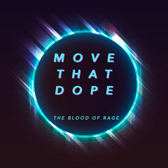 Move That Dope (FREE DL)