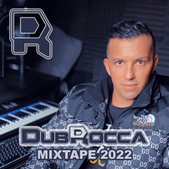 DubRocca Mixtape 2022