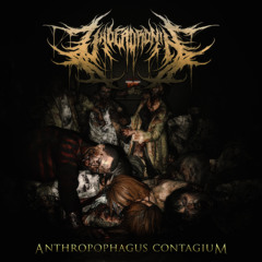 Anthropophagus Contagium [prod. Sounds of Chaos Below]