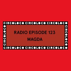 Circoloco Radio 123 - Magda