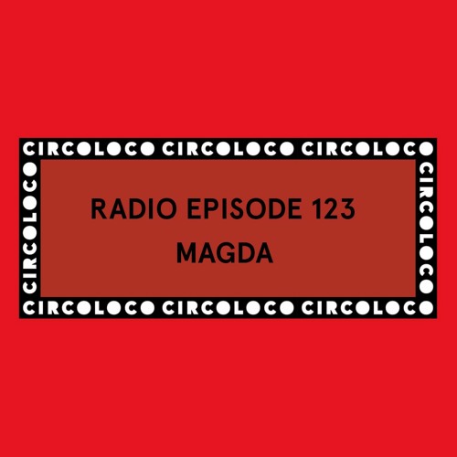 Circoloco Radio 123 - Magda