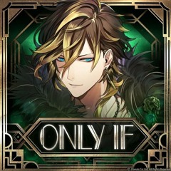 ONLY IF