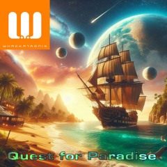 Quest For Paradise (Whackatronix - Original Mix)