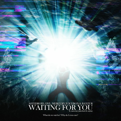 Waiting For You (Feat. mercury juicebox & Rayzur)