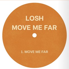 Move me Far
