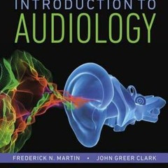 Download PDF/Epub Introduction to Audiology - John Greer Clark