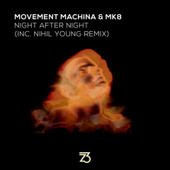 Movement Machina & MK8 - Night After Night