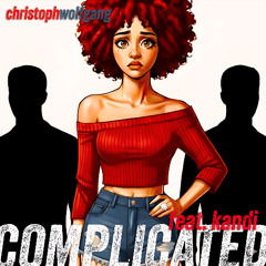 COMPLICATED (feat. Kandi/Christoph Wolfgang)
