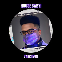 House Baby