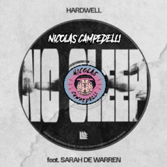 Hardwell feat. Sarah De Warren - NO SLEEP (Nicolas Campedelli Remix)