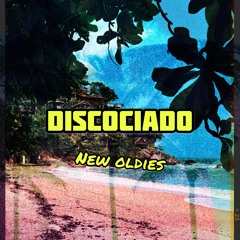 DISCOCIADO - New Oldies (2024)