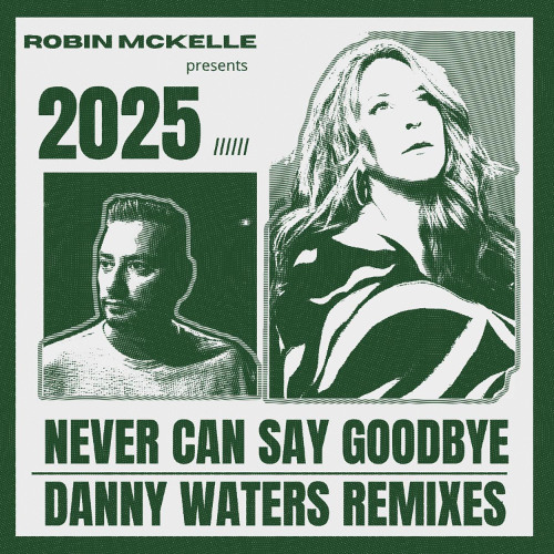 Robin Mckelle - Never Can Say Goodbye (Danny Waters Afro Mix)