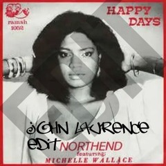 NorthEnd - Happy Days (John Laurence Edit)