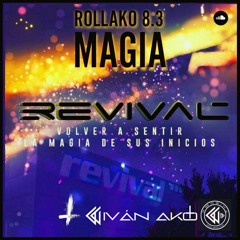 RollAkO 8.3 MAGIA REVIVAL by Iván AkO+