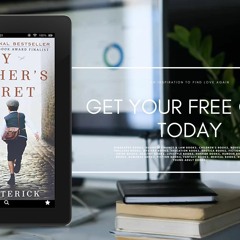 Totally Free [PDF], My Mother's Secret, A Novel Based on a True Holocaust Story