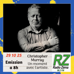 Emission à 8h - Christopher Murray 29 10 25