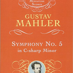 [ACCESS] EBOOK ✉️ Symphony No. 5 (Dover Miniature Scores: Orchestral) by  Gustav Mahl