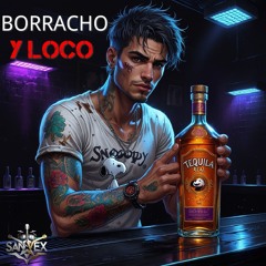 Borracho y loco
