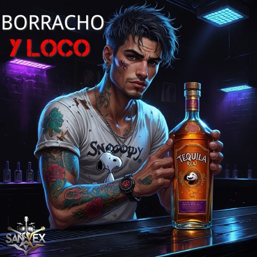 Borracho y loco