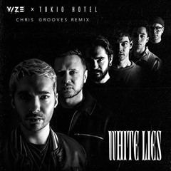 Vize x Tokio Hotel - White Lies (Chris Grooves Remix)