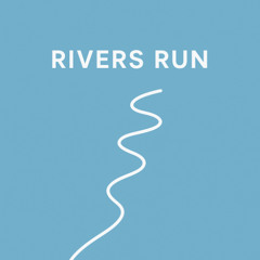 Rivers Run
