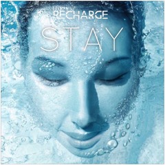 Recharge - Stay | OUT NOW